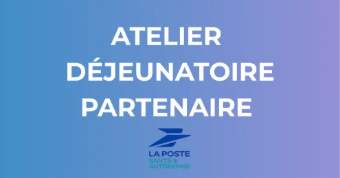 Atelier déjeunatoire - La Poste Santé Autonomie