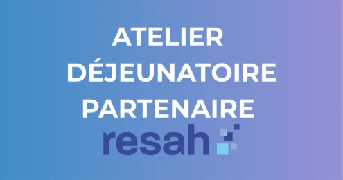 Atelier déjeunatoire - Resah